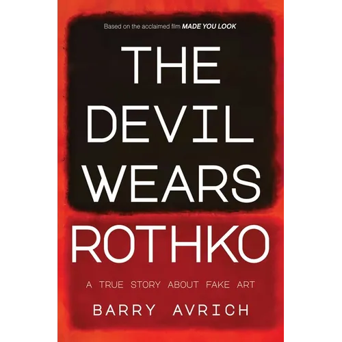 The Devil Wears Rothko: Inside the Art Scandal That Rocked the World