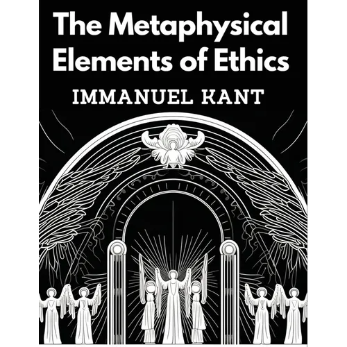 The Metaphysical Elements of Ethics